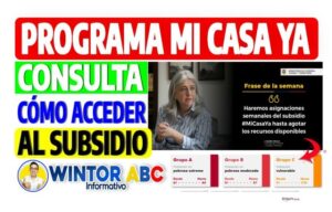 Programa-Mi-Casa-Ya-asignaciones-semanales-incrementan-progresivamente-el-subsidio-2023.